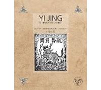 Yi Jing - El Libro De Los Cambios - Con Los Comentarios De Cheng Yi Y Zhu Xi