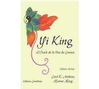 Yi King, l’Oracle de la Voie du Cosmos K. Anthony / Moog (Auteur)