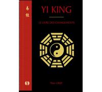 Yi King - Le Livre Des Changements