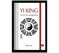 Yi King - Le Livre Des Changements