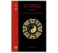 Yi King - Le Livre Des Changements