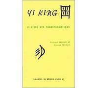 Yi King, le livre des transformations, 2 parties : Le Texte - Les Matériaux