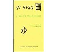 Yi King, le livre des transformations, 2 parties : Le Texte - Les Matériaux