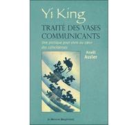 Yi King - Traité des vases communicants