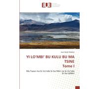 YI LO’MBI’ BU KULU BU MA TSINE Tome I: Ma Taase ma bi Vu’nde bi ba Méri na bi Vu’nde bi ba taMéri