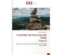 YI LO’MBI’ BU KULU BU MA TSINE Tome II: Ma Taase ma bi Vu’nde bi ba Méri na bi Vu’nde bi ba taMéri