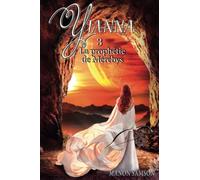 Yianna - La prophétie de Mérébys: tome 3