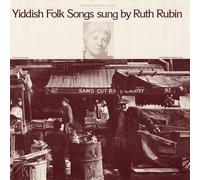 Ruth Rubin - Yiddish Folk Songs