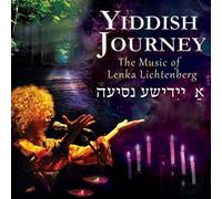 Yiddish Journey : The Music Of Lenka Lichtenberg