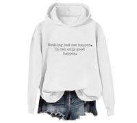 Yifinomi Sweat à capuche « It Can Only Good Happen » « Nothing Bad Can Happen It Can Only Good Happen », Blanc-1, XXL