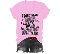 Yifinomi T-shirt humoristique à col en V « I Don't Need Santa I Already sit on a Bearded Mans Lap and Tell him What I Want », rose, 3XL