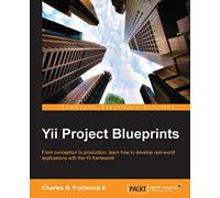 Yii Project Blueprints – Packt Publishing