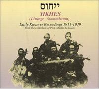 Yikhes-Early Klezmer Recordings 1911 - 1939