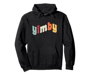 Yimby Activist Pro Housing Yes in My Backyard Transport en commun Sweat à Capuche