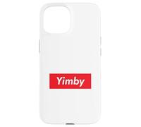 Yimby Gentrification Yes in My Backyard Activiste Pro du logement Coque pour iPhone 15