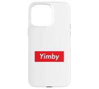 Yimby Gentrification Yes in My Backyard Activiste Pro du logement Coque pour iPhone 15 Pro Max