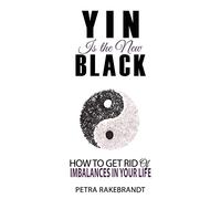 Yin is the new black: How to get rid of imbalances in your life