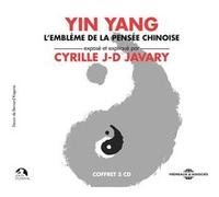 Yin yang ; l embleme de la pensee chinoise Cyrille J.-D. Javary (Auteur)