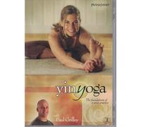 Yin Yoga: the Foundations of a Quiet Practice