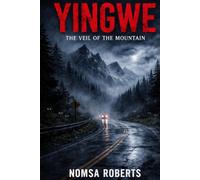 YINGWE: THE VEIL OF THE MOUNTAIN : BOOK 1