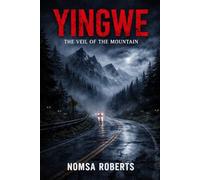 YINGWE: THE VEIL OF THE MOUNTAIN : BOOK 1