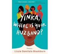 Yinka, Where Is Your Huzband?