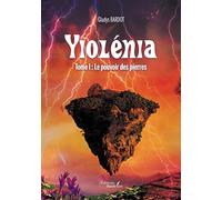 Yiolénia - Tome I : Le pouvoir des pierres
