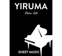 Yiruma Piano Solo Sheet Music: A Collection Of 18 Solo Piano Songs