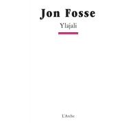 Ylajali - Jon Fosse - Arche - broché - Théâtre