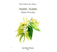 Ylang-Ylang - Mayotte l'île en Ylang