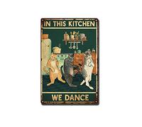 YLUYINOM Plaque en étain humoristique avec inscription « Chat in This Kitchen We Dance » - Affiche vintage « Love Cooking » - 20,3 x 30,5 cm