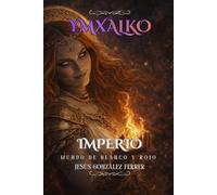 YMXALKO MUNDO DE BLANCO Y ROJO III: IMPERIO