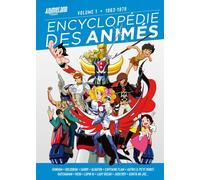 YNNIS Encyclopédie des animes tome 1