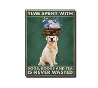 YNRBGDFR Plaque en étain « Time Spent with Dogs Books Tea is Never Wasted » - Décoration rétro pour la maison - 30,5 x 40,6 cm