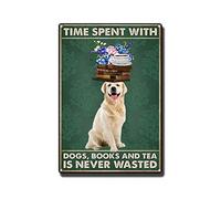 YNRBGDFR Plaque en métal « Time Spent with Dogs Books Tea is Never Wasted » - 20,3 x 30,5 cm