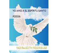 YO AMO A EL ESPIRITU SANTO: POESIA