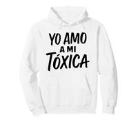 Yo Amo A Mi Toxica Latina Mexicana, Jeune Fille espagnole drôle Sweat à Capuche