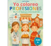 Yo coloreo profesiones: My First Spanish Coloring Book- Libro para aprender español mientras se colorea