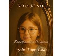 YO DIJE NO: Edición Especial para Sobrevivientes