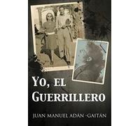 Yo, El Guerrillero