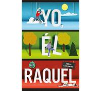 Yo, él y Raquel