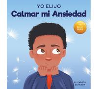 Yo Elijo Calmar Mi Ansiedad