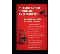 Yo estoy siendo torturado en el siglo XXl