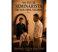 Yo fui el seminarista de los ojos negros