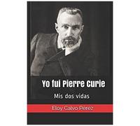 Yo Fui Pierre Curie