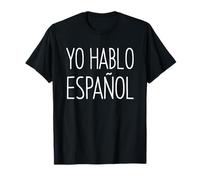 Yo Hablo Espanol Je parle espagnol drôle T-Shirt