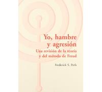 Yo, hambre y agresión : una revisión de la teoría y del método de Freud