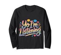 Yo I'm Listening Auditeur Énergie Attentif |- Manche Longue