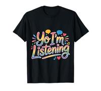 Yo I'm Listening Auditeur Énergie Attentif |- T-Shirt