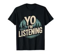 Yo I'm Listening Auditeur Énergie Attentif - T-Shirt